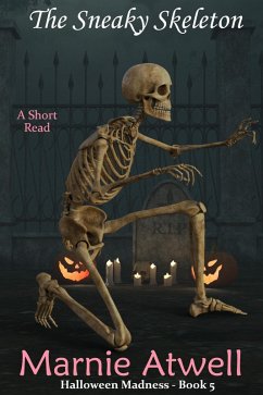 Cover The Sneaky Skeleton (Halloween Madness, #5) (eBook, ePUB)