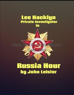 Lee Hacklyn Private Investigator in Russia Hour (eBook, ePUB) - Leister, John