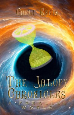 A Parallel World: The Jalopy Chronicles, Book 3 (eBook, ePUB) - Ennis, Caeli