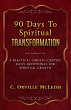 90 Days To Spiritual Transformation: A... - Bild 1