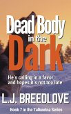 Dead Body in the Dark (Talkeetna, #7) (eBook, ePUB) Dead Body in the Dark (Talkeetna, #7) (eBook, ePUB)