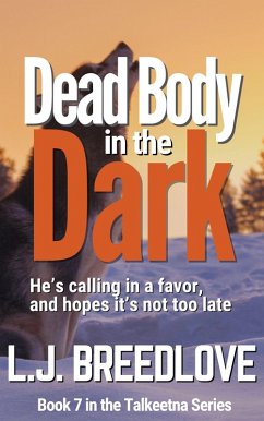 Dead Body in the Dark (Talkeetna, #7) (eBook, ePUB) - Breedlove, L. J.