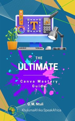 Cover The Ultimate Canva Mastery Guide (Vol 6/24) (eBook, ePUB)