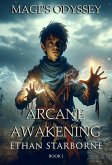 Mage's Odyssey: Arcane Awakening (Magician's Odyssey, #1) (eBook, ePUB) Mage's Odyssey: Arcane Awakening (Magician's Odyssey, #1) (eBook, ePUB)