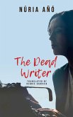 The Dead Writer (eBook, ePUB) The Dead Writer (eBook, ePUB)