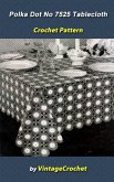 Polka Dots No.7525 TableclothCrochet Pattern (eBook, ePUB) Polka Dots No.7525 TableclothCrochet Pattern (eBook, ePUB)