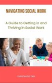 Navigating Social Work (1, #1) (eBook, ePUB) Navigating Social Work (1, #1) (eBook, ePUB)