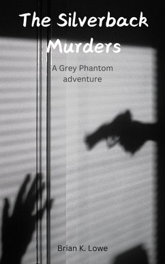 The Silverback Murders (The Grey Phantom) (eBook, ePUB) - Lowe, Brian K.