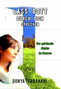 Lass Gott durch dich sprechen (1, #1) (eBook, ePUB) - Farahani, Donya