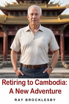 Cover Retiring to Cambodia: A New Adventure (eBook, ePUB)