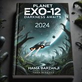 Planet Exo-12: Darkness Awaits (eBook, ePUB) Planet Exo-12: Darkness Awaits (eBook, ePUB)