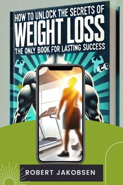 Cover How to Unlock the Secrets of Weight Loss for Lasting Success (eBook, ePUB)
