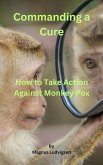 Commanding a Cure (eBook, ePUB) Commanding a Cure (eBook, ePUB)
