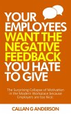 Your Employees Want the Negative Feedback you Hate to Give (eBook, ePUB)