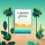 Éxito Joven: Alcanzando Tus Metas con Pasión y Propósito (1, #1) (eBook, ePUB)