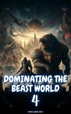 Dominating the Beast World (eBook, ePUB) Dominating the Beast World (eBook, ePUB)