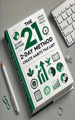 The 21-Day Method: Create Habits That Last (eBook, ePUB) - Aoe, Suemn