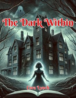 The Dark Within (eBook, ePUB) - Lynch, Cora