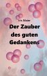 Der Zauber des guten Gedankens (eBook,... - Bild 1
