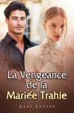 La Vengeance de la Mariée Trahie (eBook, ePUB)