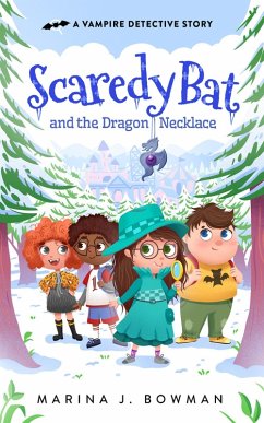 Scaredy Bat and the Dragon Necklace (Scaredy Bat: A Vampire Detective Series, #7) (eBook, ePUB) - Bowman, Marina J.