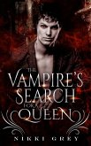 The Vampire's Search For A Queen (eBook, ePUB) The Vampire's Search For A Queen (eBook, ePUB)