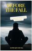 Before the Fall: A Tale of Pride and Rebellion (eBook, ePUB) Before the Fall: A Tale of Pride and Rebellion (eBook, ePUB)