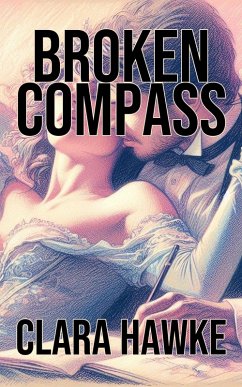 Broken Compass (eBook, ePUB) - Hawke, Clara