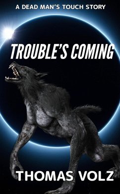 Trouble's Coming (Dead Man) (eBook, ePUB) - Volz, Thomas