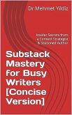 Substack Mastery for Busy Writers [Concise Version] (eBook, ePUB)