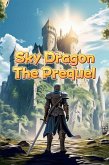 Sky Dragon The Prequel (¿¿, #3.1) (eBook, ePUB)