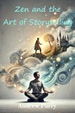 Zen and the Art of Storytelling (eBook, ePUB)