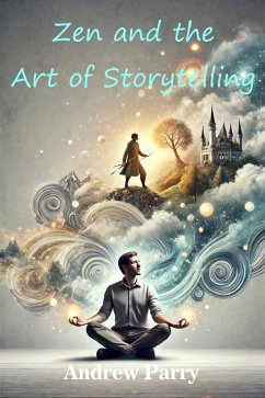 Cover Zen and the Art of Storytelling (eBook, ePUB)