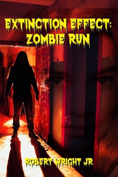 Extinction Effect: Zombie Run (eBook, ePUB) - Wright, Robert