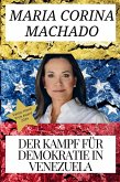 Maria Corina Machado und Der Kampf für Demokratie in Venezuela (eBook, ePUB) Maria Corina Machado und Der Kampf für Demokratie in Venezuela (eBook, ePUB)