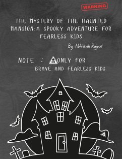 Cover The Mystery of the Haunted Mansion: A Spooky Adventure for Fearless Kids (eBook, ePUB)