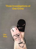 Three Investigations of One Crime (Criminals and Detectives of Antiquity, #2) (eBook, ePUB)