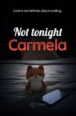 Not tonight, Carmela (eBook, ePUB)