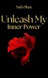 Unleash My Inner Power (Light My Fire... - Bild 1