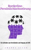 Borderline-Persönlichkeitsstörung: Ein Leitfaden zum Verständnis und Umgang mit BPS (eBook, ePUB) Borderline-Persönlichkeitsstörung: Ein Leitfaden zum Verständnis und Umgang mit BPS (eBook, ePUB)