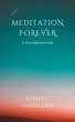 Meditation Forever A Short Beginners... - Bild 1