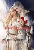 After My Death, My Wife Turned the Tide (eBook, ePUB)