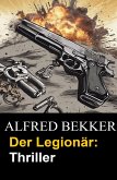 Der Legionär: Thriller (eBook, ePUB) Der Legionär: Thriller (eBook, ePUB)
