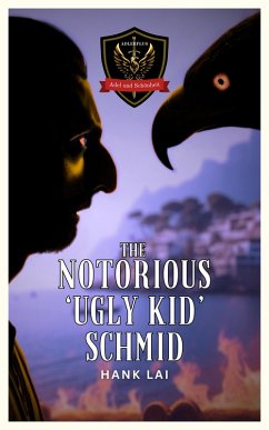 Cover The Notorious 'Ugly Kid' Schmid (eBook, ePUB)