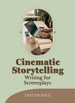 Cover Cinematic Storytelling: Writing for Screenplays (eBook, ePUB)