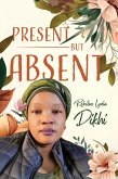 Present but Absent (eBook, ePUB) Present but Absent (eBook, ePUB)