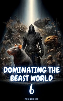 Dominating the Beast World (eBook, ePUB) - Zuo, Feng Qing