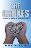 The Cruxes - Getting to the Heart of What's Important (eBook, ePUB) The Cruxes - Getting to the Heart of What's Important (eBook, ePUB)