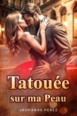 Tatouée sur ma Peau (eBook, ePUB) Tatouée sur ma Peau (eBook, ePUB)