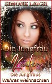 Die Jungfraus Wahres Weihnachten - Eine BDSM-Ménage erotische Romanze für Weihnachten (eBook, ePUB) Die Jungfraus Wahres Weihnachten - Eine BDSM-Ménage erotische Romanze für Weihnachten (eBook, ePUB)